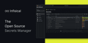 Infisical is an open-source end-to-end platform to manage secrets and configuration across your team and infrastructure. logo