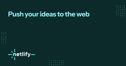 Push your ideas to the web | Netlify logo